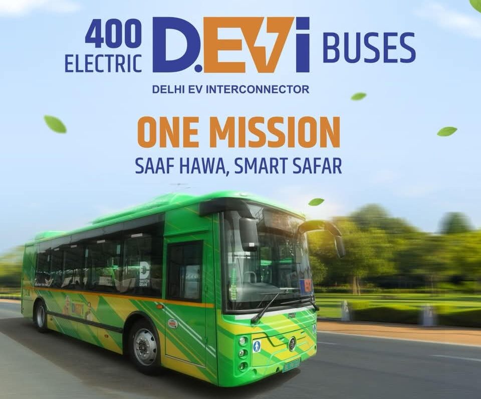 दिल्ली को मिली 400 नई इलेक्ट्रिक बसें, 2 मई से सड़कों पर दौड़ेंगी D.EV.I बसें