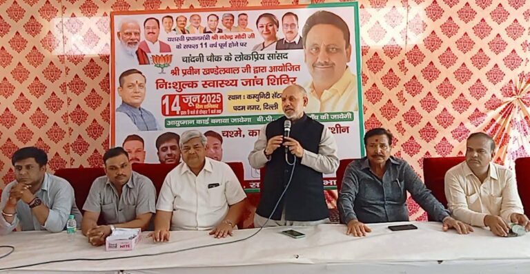 11 वर्ष: सेवा, सुशासन और गरीब कल्याण के तहत चांदनी चौक में विशाल चिकित्सा शिविर का आयोजन"